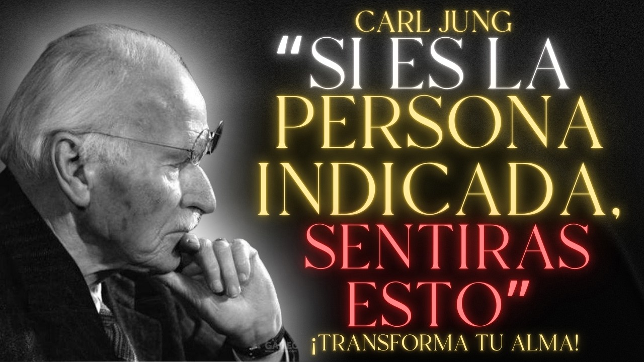 Cuando una persona es la INDICADA, lo SABRÁS por ESTO - Carl Jung