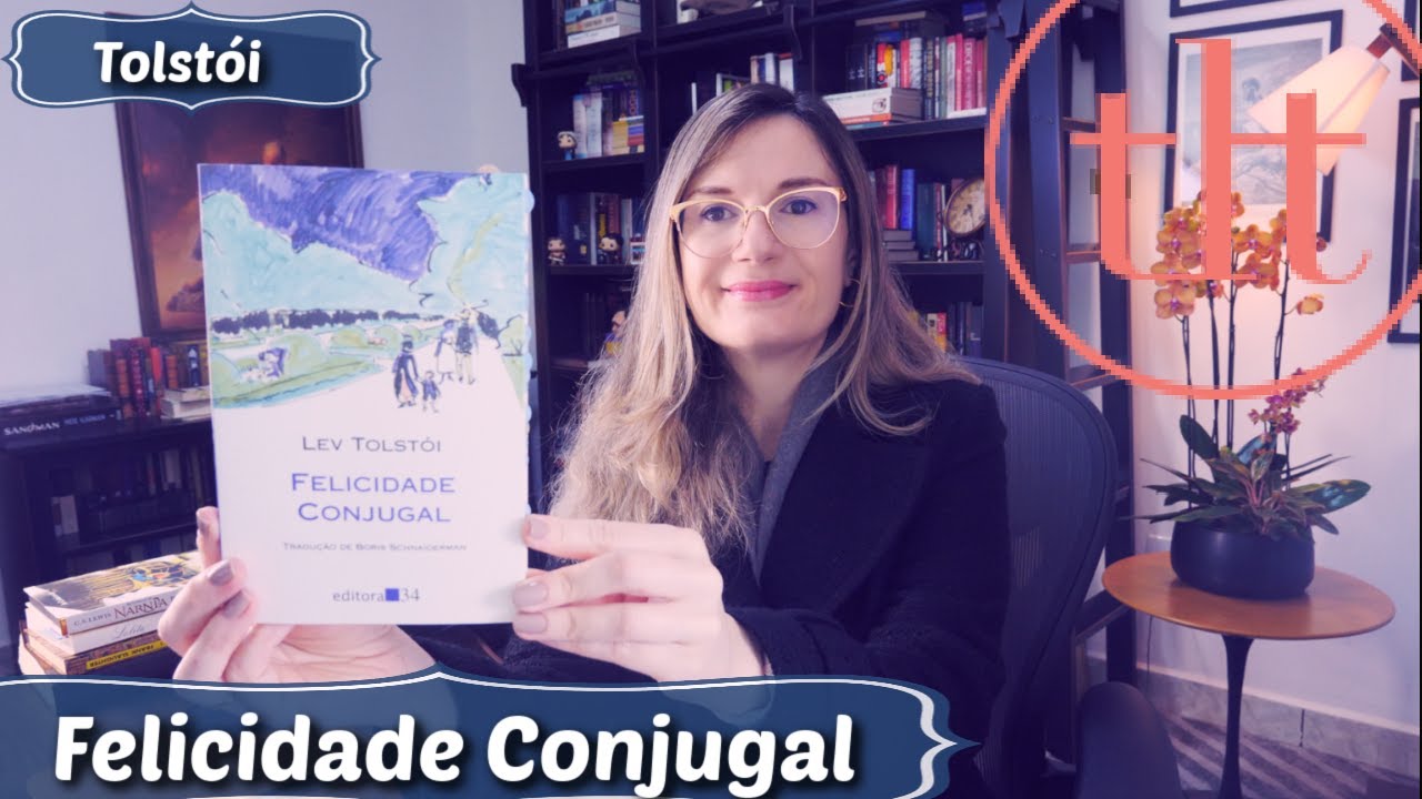 Felicidade Conjugal (Tolstói) | Tatiana Feltrin