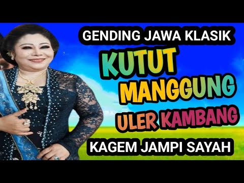 KUTUT MANGGUNG,ULER KAMBANG, GLATHIK GLINDING GENDING JAWA KLASIK KAGEM JAMPI SAYAH.