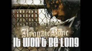 It Won&#39;t Be Long / Krayzie Bone