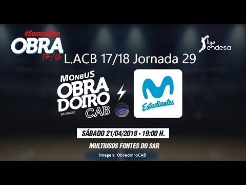 L.ACB 17/18 J29 Monbus_Obradoiro CAB Vs Movistar C.Estudiantes