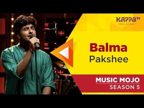 Balma - Pakshee - Music Mojo Season 5 - KappaTV