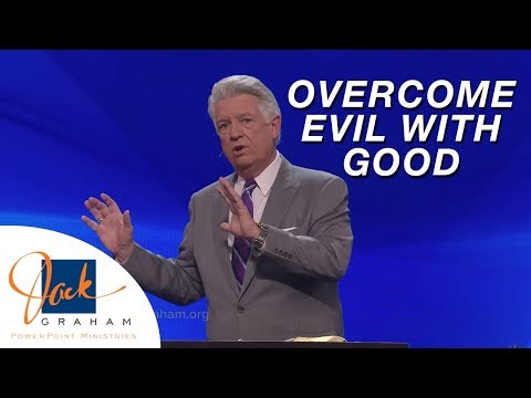 Overcome Evil with Good | PowerPoint with Dr. Jack Graham