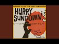 Hurry Sundown (Film Version)