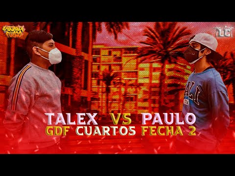 PAULO vs TALEX | 4tos | Larcolectivo: Garganta de Fuego (Fecha 2)