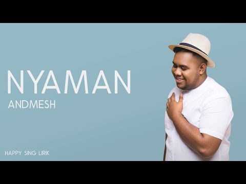 Andmesh - Nyaman (Lirik)