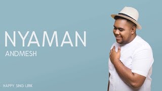 Download lagu Andmesh - Nyaman (Lirik) mp3