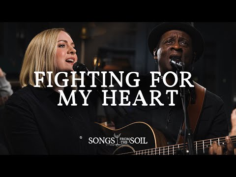 Fighting For My Heart (ft Noel Robinson & Philippa Hanna)| Songs From The Soil (Official Live Video)
