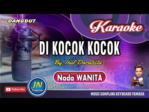 Di Kocok Kocok || Karaoke Dangdut Keyboard || Nada Wanita || By. Inul Daratista
