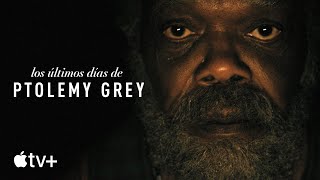 Apple Los últimos días de Ptolemy Grey — Tráiler oficial | Apple TV+ anuncio