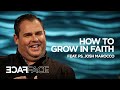 How To Grow In Faith - Face To Face - Nathan Morris