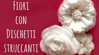 How to Fiori con Dischetti Struccanti e CottonFioc( Riciclo e creatività) Arte per Te