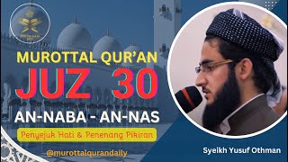 Download lagu Murottal Qur'an Juz 30 (Juz Amma) oleh: Syeikh Yusuf Othman mp3