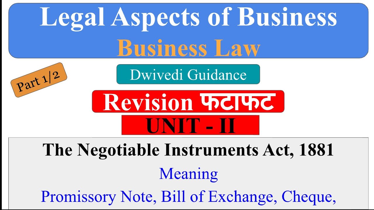 The Negotiable Instrument Act, 1881 | Promissory Note | Bill of Exchange | Cheque | MBA | BBA