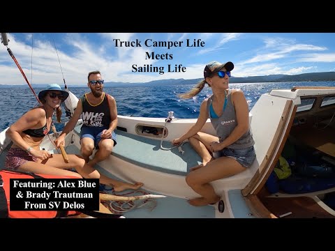 Sailing With Our Inspiration: Truck Camper Living | DestinatioNow S.2 Ep. 28
