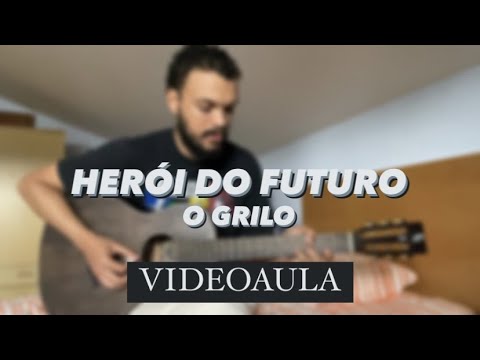 Heroi Do Futuro - O Grilo