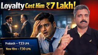Prakash worked in same company for 9 years reached 23 LPA, but a new hire got 30 LPA!