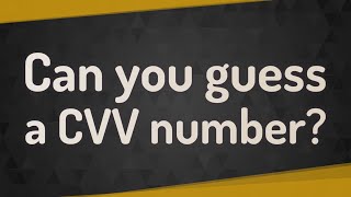 Can you guess a CVV number?