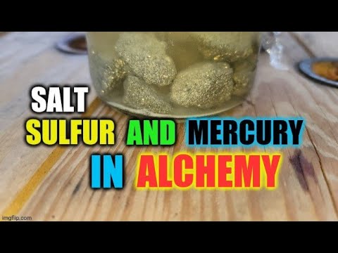 Salt Sulfur & Mercury in Alchemy