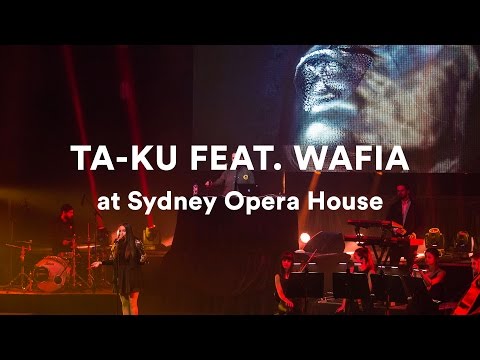 Ta-ku featuring Wafia | Full Set | Live at Sydney Opera House