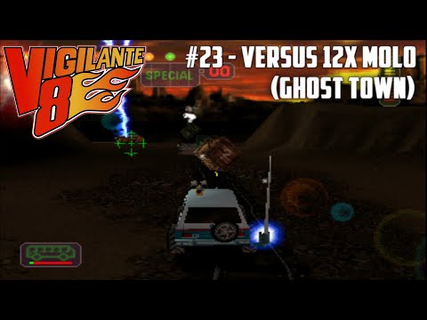 Vigilante 8 #23 - Versus 12X Molo (Ghost Town)