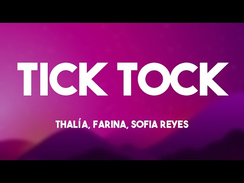 TICK TOCK - Thalía, Farina, Sofia Reyes {Lyrics Video} 🎙