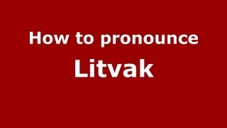 How to pronounce Litvak