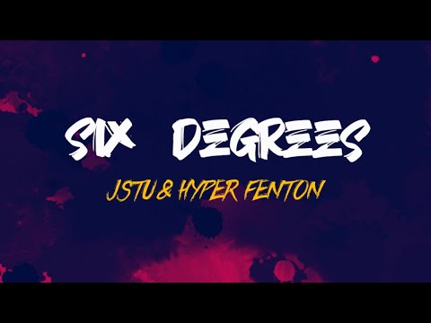 6 DEGREES by JStu & Hyper Fenton - Official Lyric Video