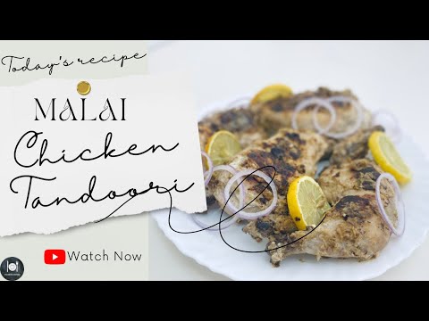 Malai Chicken Tandoori Recipe | How To Make Chicken Tandoori At Home | Farahil’s Kitchen