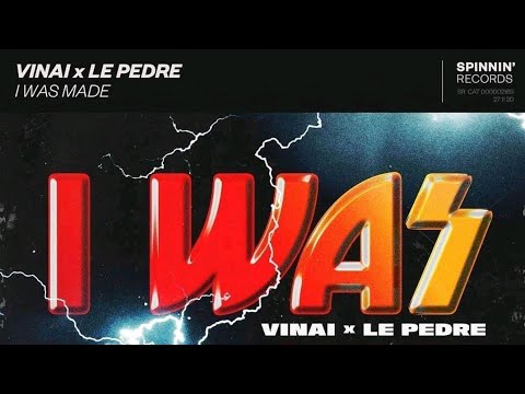 Vinai X Le Pedre - I Was Made | Spinnin Records