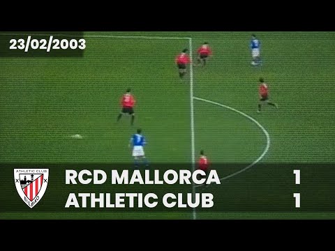 ⚽️ [Liga 02/03] J23 I RCD Mallorca 1 - Athletic Club 1 I LABURPENA