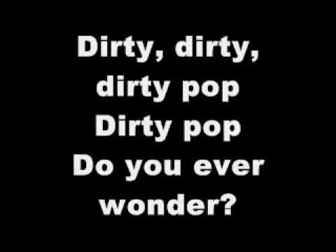 Dirty Pop with lyrics