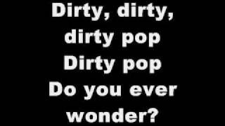 Dirty Pop with lyrics