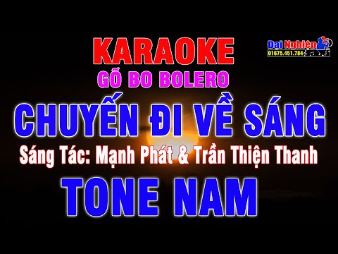 Chuyến Đi Về Sáng (Gõ Bo Bolero) Karaoke Tone Nam Nhạc Sống || Karaoke Đại Nghiệp
