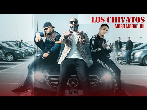 MORO ft. MORAD & JuL - LOS CHIVATOS ( By Mt )