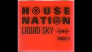 Liquid Sky - House Trance Nation