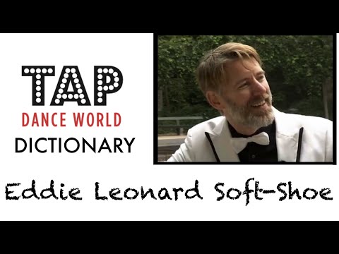 Tap Dance Dictionary / EDDIE LEONARD SOFTSHOE / Learn tap dance - Learn Tap Dancing Claquettes TDW