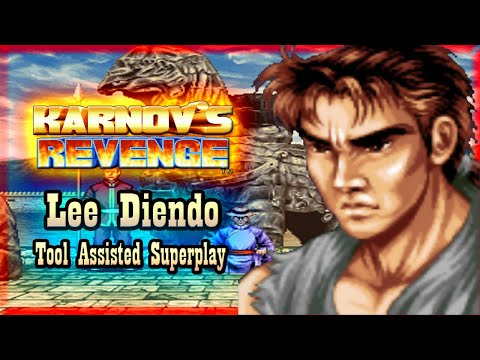 【TAS】KARNOV REVENGE \ FIGHTER'S HISTORY DYNAMITE - LEE DIENDO