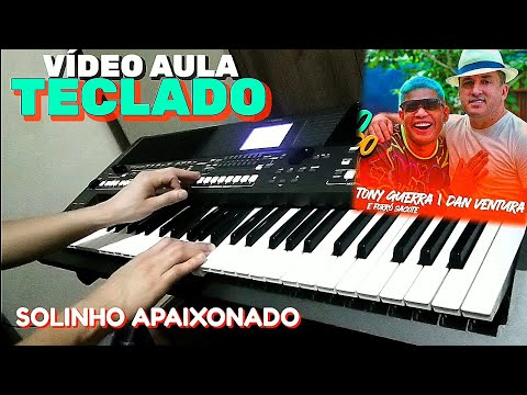 "vídeo aula" SOLINHO APAIXONADO - TONY GUERRA É DAN VENTURA (Tutorial) NO PSR S670