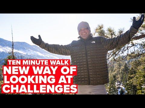 New Way of Looking at Challenges | Ten Minute Walk