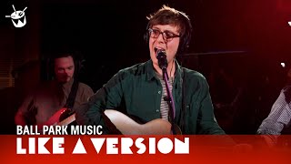 Ball Park Music cover Powderfinger &#39;My Happiness&#39; for Like A Version