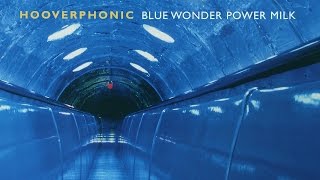 Hooverphonic - Blue Wonder Power Milk (1998) (Full Album)