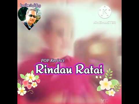 Pop Kerinci~🌹RINDAU RATAI🌹Cipt. Zal Andria~(cover)~Amriadi lpg~Chreastor @bagindastudio8557 ~