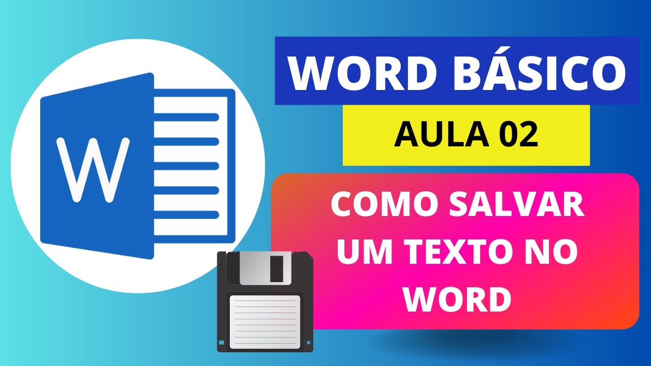COMO SALVAR UM DOCUMENTO NO WORD - WORD BÁSICO - AULA 02