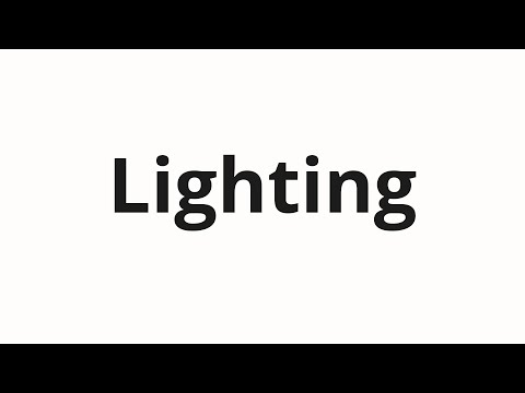 How to pronounce Lighting