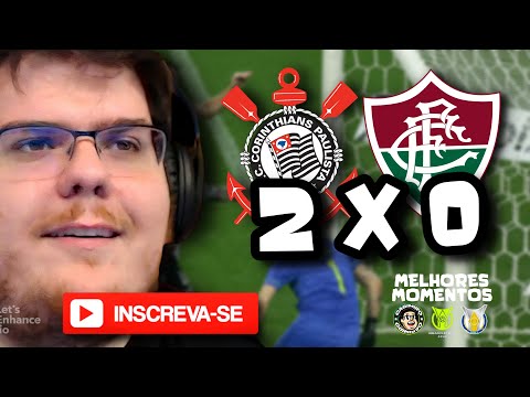 CASIMIRO REAGE: CORINTHIANS 2 X 0 FLUMINENSE PELA 8º RODADA DA SERIE A