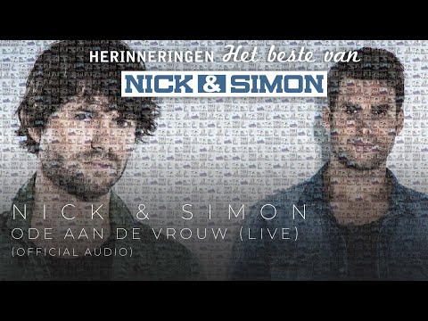Nick & Simon - Ode Aan De Vrouw (Uit Sterker in GelreDome) [Live] | Official Audio