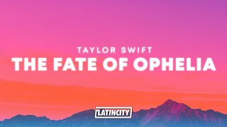 Taylor Swift – The Fate of Ophelia
