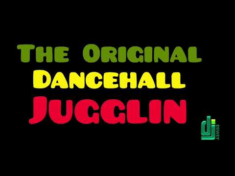 THE ORIGINAL DANCEHALL JUGGLIN