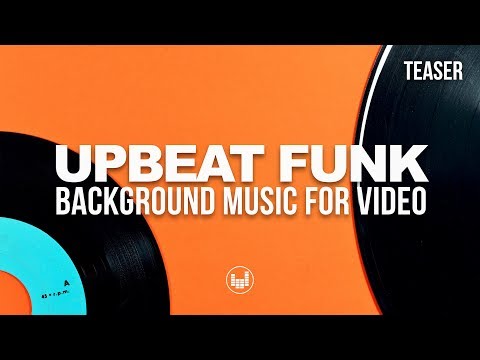 Upbeat Funk Background Music For Video [Royalty Free]